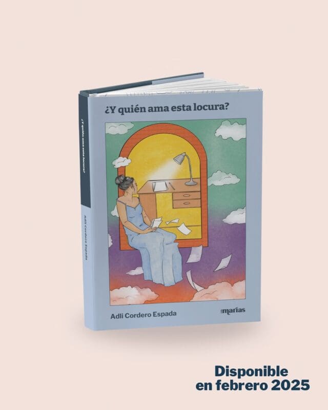 Portada del libro de Adli Cordero, ¿Y quién ama esta locura?